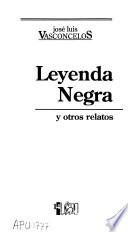 Leyenda negra y otros relatos