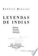 Leyendas de indias, quichuas, guaraníes, araucanas, calchaquíes
