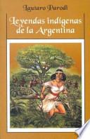 Leyendas indígenas de la Argentina