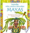 Leyendas, mitos, cuentos y otros relatos mayas