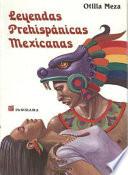 Leyendas prehispánicas mexicanas