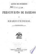 Leyes de presupuestos de ingresos y egresos de la federación