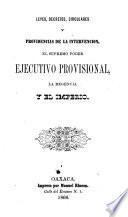 Leyes, decretos, circulares y providencias de la Intervención, el supremo poder ejecutivo provisional, la regencia y el imperio