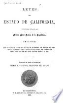 Leyes del Estado de California, decretadas durante la décima nona sesión de la Legislatura, 1871-72