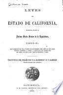 Leyes del estado de California, decretadas durante la decima sexta sesion de la Legislatura, 1865-6: que comenzó el dia cuatro de diciembre, del año de mil ocho cientos sesenta y cinco, y concluyó el lúnes dos de abril de mil ocho cientos sesenta y seis
