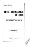Leyes promulgadas en Chile desde 1810 hasta el 1.o de junio de 1912: Suplemento 1913-1918