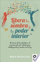 Libera tu sombra y tu poder interior