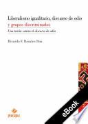 Liberalismo igualitario, discurso de odio y grupos discriminados