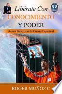 Libérate Con Conocimiento Y Poder