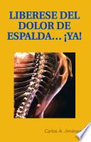 Liberese del Dolor de Espalda... YA!
