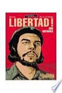 Libertad! Che Guevara / Freedom! Che Guevara