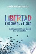 Libertad Emocional y Fisica