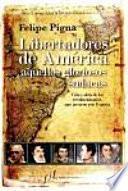 Libertadores de América, aquellos gloriosos sudacas