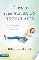 Librate de los altibajos hormonales
