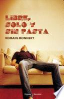 Libre, solo y sin pasta