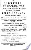 Libreria de escribanos e instrucción jurídica théorico-práctica de principiantes, 1
