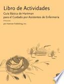 Libro de Actividades Guía Básica de Hartman para el Cuidado por Asistentes de Enfermería