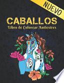 Libro de Colorear Caballos Antiestres