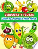 Libro De Colorear Frutas Y Verduras Para Niños Y Niñas