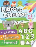 Libro de Colorear Letras Números Formas 1-3 Años
