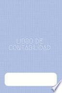 Libro de Contabilidad: Libro Contable Con Libro Diario Y Libro Mayor Libro de Cuentas