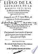 Libro de la cofradia de la Minerva: en el qual se escriven mas de dozientos y cinquenta milagros del ... sacramento del altar (etc.)