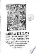 Libro de los estatutos, loables vsos y costumbres de la Santa Iglesia de Iaen
