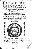 Libro de los quadrupedes, y serpientes terrestres, recebidos en el uso de medicina, y de la manera de su preparacion