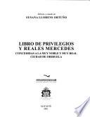 Libro de privilegios y reales mercedes concedidas a la muy noble y muy real ciudad de Orihuela