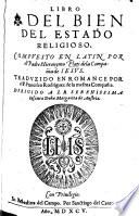 Libro del bien del estado religioso ... Traduzido en Romance por el P. F. Rodriguez, etc