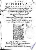 Libro espiritual que trata de los malos lenguajes del mundo, carne y demonio y de los remedios contra ellos