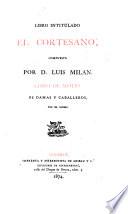 Libro intitulado El Cortesano, compuesto por D. Luis Milan