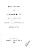 Libro primario de ortografía ...