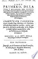 Libro Primero de la vida y milagros del glorioso Confessor Sant Gines de la Xara; y de algunas cosas notables que ay en el monasterio, consagrado y dedicado a su ... nombre, sito en el Reyno de Murçia, de la Orden de ... Sant Francisco, de la santa Provincia de Carthagena