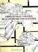 Libros de viaje y viajeros en la literatura y en la historia