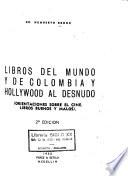 Libros del mundo y de Colombia y Hollywood al desnudo