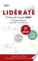 Lidérate: Método FASE - El método definitivo para ser más productivo
