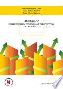 Liderazgo: antecedentes, tendencias y perspectivas de desarrollo