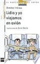 Lidia y yo viajamos en avión