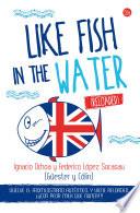 Like Fish in the Water (Reloaded)