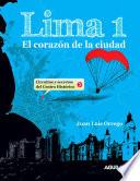 Lima 1. El corazón de la ciudad