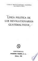 Línea política de los revolucionarios guatemaltecos