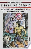 Líneas de Cambio - Antología de fantasía heroica hispanoamericana