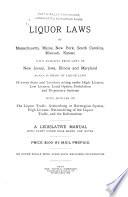 Liquor Laws of Massachusetts, Maine, New York, South Caroline, Missouri, Kansas, with Extracts from Laws of New Jersey, Iowa, Illinois, & Maryland