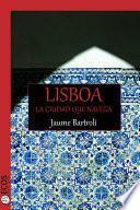 Lisboa. La ciudad que navega