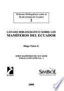 Listado bibliográfico sobre los mamíferos del Ecuador