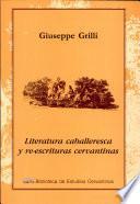Literatura caballeresca y re-escrituras cervantinas
