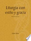Liturgia con Estilo y Gracia