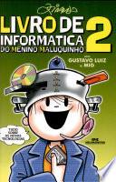 Livro de Informatica Do Menino Maluquinho, V.2
