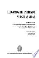 Llegamos defendiendo nuestras vidas
